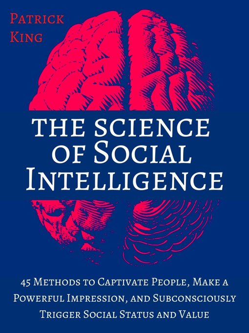 Title details for The Science of Social Intelligence by Patrick King - Wait list